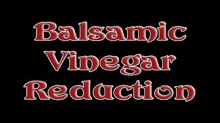 Balsamic Vinegar Reduction Sauce [upl. by Carleton457]