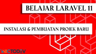 Instalasi amp Pembuatan Projek Laravel 11  Belajar Laravel Part 1 [upl. by Alliuqat569]