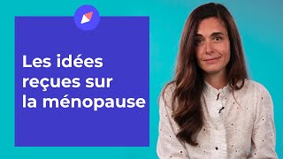 Ménopause  5 idées reçues sur les symptômes et les traitements [upl. by Colleen770]