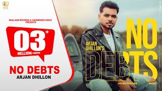 New Punjabi Songs 2024  No Debts  Arjan Dhillon  Mxrci  Latest Punjabi Songs 2024 [upl. by Ahsietal]