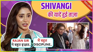 Shivangi Joshi REVEALS About Her Bond With Rajan Shahi Says Kisi Se Bhi Puchlo  Exclusive [upl. by Payton688]