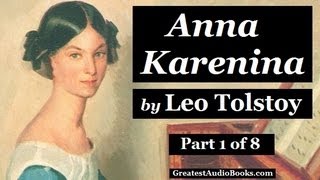 ANNA KARENINA by Leo Tolstoy  Part 1  FULL AudioBook 🎧📖  Greatest🌟AudioBooks [upl. by Latsryk]