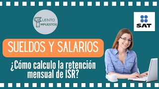 RETENCION ISR SUELDOS Y SALARIOS [upl. by Nosiddam]