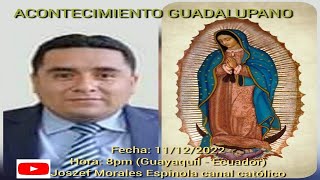 EL ACONTECIMIENTO GUADALUPANO  PARTE 1 [upl. by Millhon585]