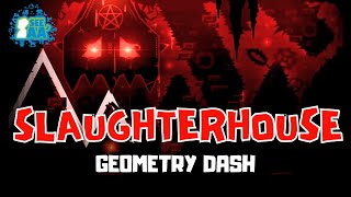 SLAUGHTERHOUSE NOCLIP LEVEL COMPLETE  GEOMETRY DASH [upl. by Secilu910]