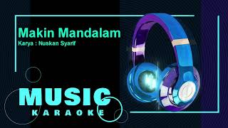 MAKIN MANDALAM  Karaoke Minang Tiar Ramon [upl. by Zeuqirdor]