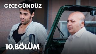 Gece Gündüz  10 Bölüm  Full Bölüm [upl. by Rodnas601]