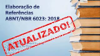 Introdução às Referências da ABNT 6023 atualizada em 2018 [upl. by Constancia]