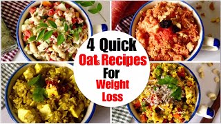 4 Quick and Easy Oats Breakfast Recipes  How to make savoury veg Oatmeal  Oats for Weight Loss [upl. by Zurheide]