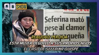 ESTA MUJER DEGOLLÓ A SUS PROPIOS HIJOS  EL CASO DE SEFERINA QUISPE [upl. by Boniface]