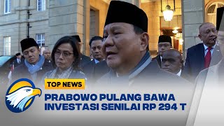 Prabowo Bawa Oleholeh Investasi Rp 294 Triliun untuk Indonesia Top News [upl. by Kurtzman]