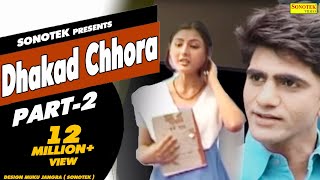 Dhakad Chhora Part 2  धाकड़ छोरा भाग 2  Uttar Kumar New Haryanvi Film  Suman Negi  Sonotek [upl. by Enimrej]