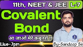 L7  Chap4  Covalent Bond  Class11  NEET amp JEE [upl. by Anelliw321]