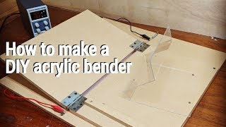 How to make a DIY acrylic bender Cheap amp easy [upl. by Amund416]