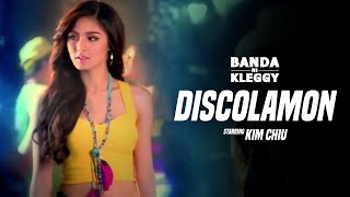 Banda ni Kleggy  Discolamon  starring Kim Chiu Official Music Video [upl. by Orsini61]