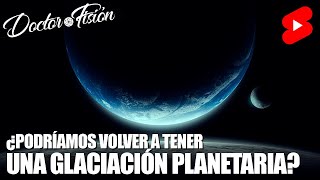 ¿HABRÁ OTRA GLACIACIÓN 🧊 [upl. by Eat]