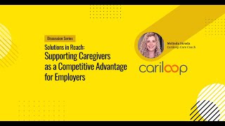 Solutions In Reach Supporting Caregivers as a Competitive Advantage for Employers [upl. by Asyar]