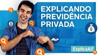 6 coisas que você PRECISA saber sobre a previdência privada  Explica aí [upl. by Aropizt]