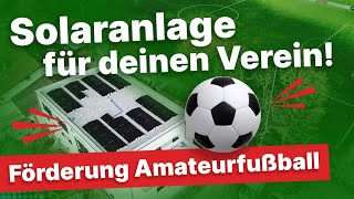 Photovoltaik für den Fußballverein 250000 €Förderung von der UEFA [upl. by Hoopen539]