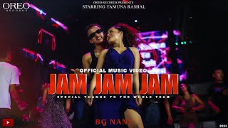 Jam Jam Jam  BG Nani  prodoreorecords  Official Music Video [upl. by Araht365]