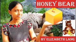 Honey Bear by Elizabeth Lang  HONEY BEAR  Honey Bear with Sanjana  English with Sanjana  Recite [upl. by Perry]