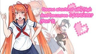 Osana joins silly high and becomes and Yandere hss2018 part 2 [upl. by Elissa]