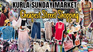 KURLA SUNDAY MARKET  Kurla Chindi Market  Mumbaika Sabse Sasta Market  Cheapest Street Shopping [upl. by Tamqrah]