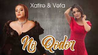 Xatire Islam amp Vefa Serifova  Ne Qeder  Yeni Trend Remix 2024 [upl. by Iila]