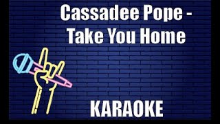 Cassadee Pope  Take You Home Karaoke [upl. by Edmund66]