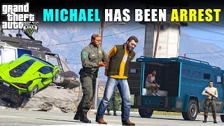 MICHAEL HAS BEEN ARREST BY POLICE  GTA V GAMEPLAY  GTA 5 [upl. by Ellehcan]