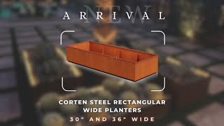 Say Hello to New Corten Steel Wide Planters [upl. by Eiramoj544]