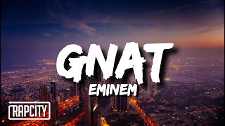 Eminem  GNAT Lyrics [upl. by Aretha]