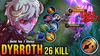 26 Kills Dyrroth Inspire  Full Attack Speed Build  NEW META  Build Top 1 Global Dyrroth  MLBB [upl. by Fenner]