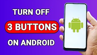 How To Turn Off Navigation Buttons or Bar on Any Android Device Quick Guide [upl. by Nomsed915]