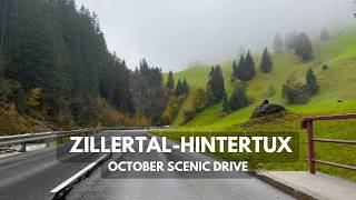 Zillertal  Hintertux 4k HDR scenic Alpine drive Early to late Autumn as we ascend to 1500 meters [upl. by Rotow]