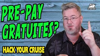 Cruise Gratuities  Should You Prepay them  Cruise Hacks 2020 [upl. by Shiller779]