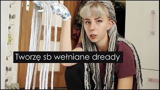 Jak zrobić samemu WEŁNIANE DREADLOKI DIY dreads [upl. by Hakim48]