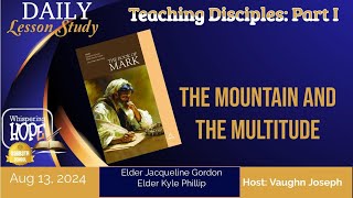 The Mountain and the Multitude  Daily Sabbath School Lesson 7  Quarter 3 2024 [upl. by Nawak]