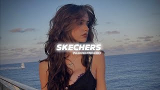 Skechers SlowedReverb  DripReport [upl. by Tirb]