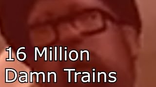 Big Smoke says quotAll we had to do was follow the damn trainquot over 16 million times [upl. by Larrej729]