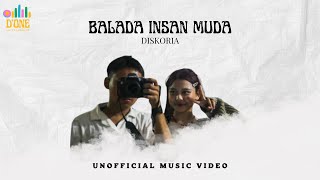 Diskoria  Balada Insan Muda Unofficial Music Video [upl. by Eelamme]