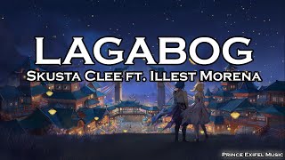 Lagabog  Skusta Clee ft Illest Morena Lyric Video [upl. by Tarra719]