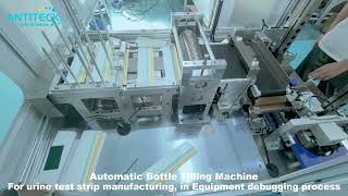 Automatic Bottle Filling Machine For Urine Test Strip Manufacturing  In Equipment Debugging Process [upl. by Hsiri762]