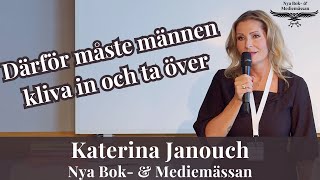 Katerina Janouch Nu måste männen ta över och ta kommando över Sverige  det är nog med batikhäxor [upl. by Arinaj194]