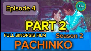 Pachinko Season 2 eps 4 Part 2‼️kdrama korea film leeminho sinopsis [upl. by Aubrey111]