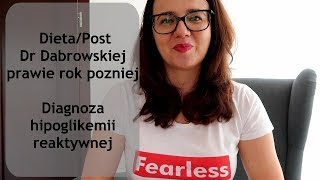 Dieta Dr Dabrowskiej  prawie rok pozniej  Hipoglikemia Reaktywna [upl. by Trisha]