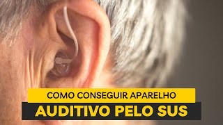 Como conseguir aparelho auditivo gratuito pelo SUS [upl. by Witte]