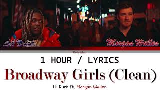 Lil Durk ft Morgan Wallen  Broadway Girls Clean 1 Hour Loop With Lyrics [upl. by Adnalu]