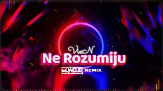 VixN  Ne Rozumiju MUNDUR REMIX [upl. by Nodnarbal]