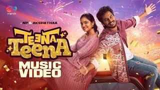 Teena Teena Video Song • AH Kaashif • NP Narendra Prasath • Bharat K Rajesh • Akshathaa • Amina [upl. by Nolyak634]